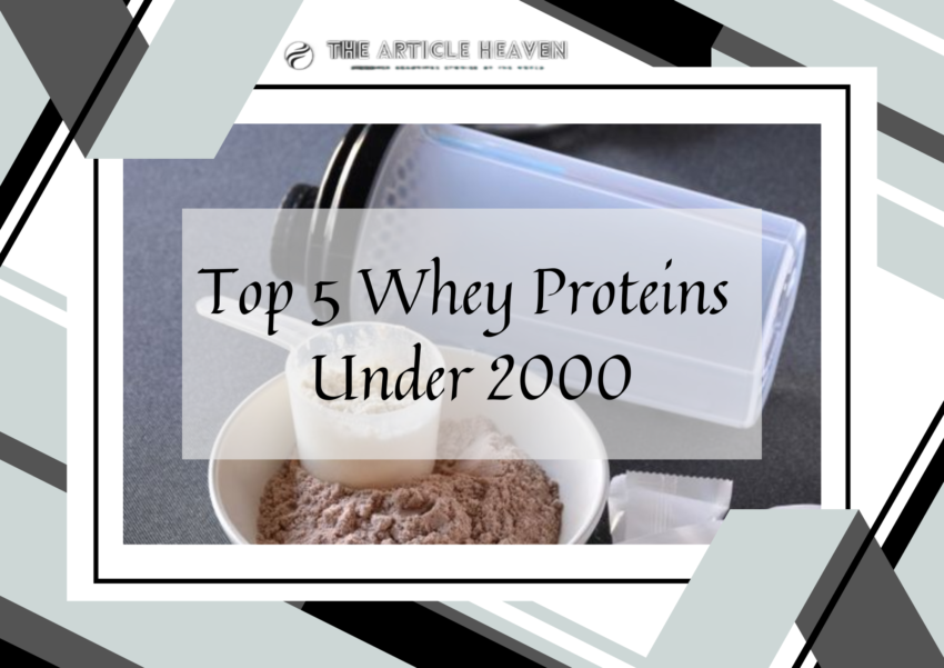 Top 5 Whey Protein Under 2000