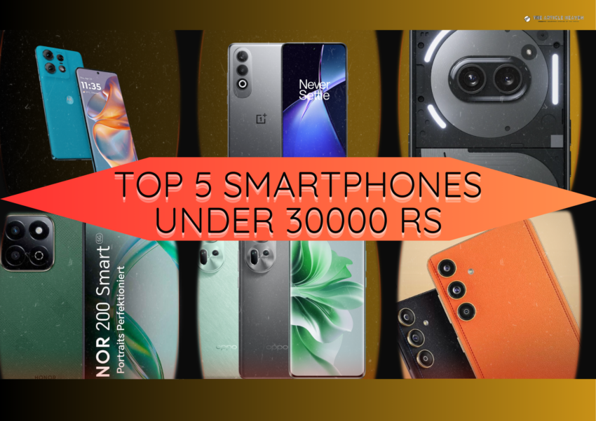 List of Top 5 Smartphone Under Rs 30000