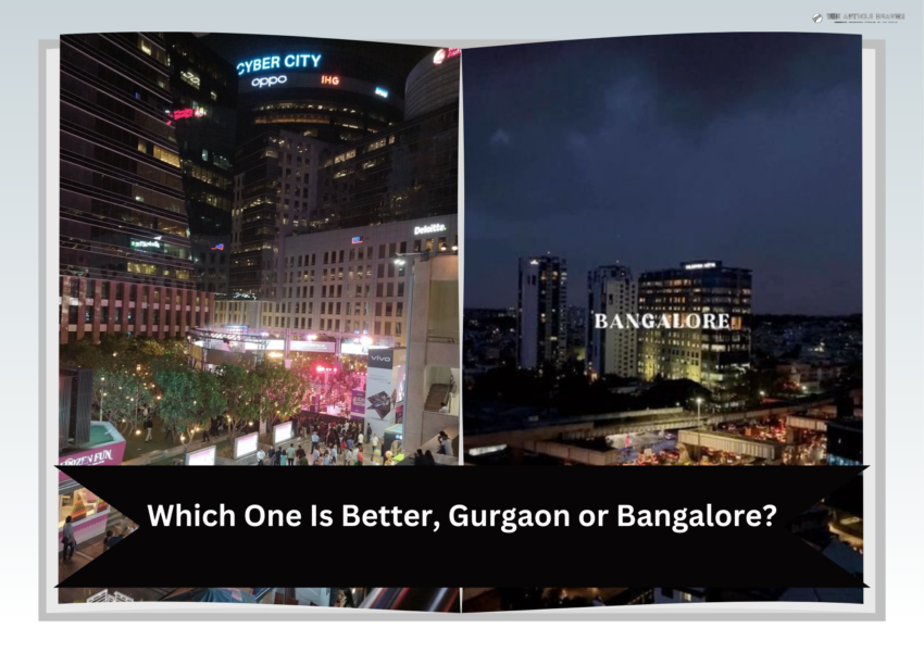 Gurgaon Vs Bangalore?