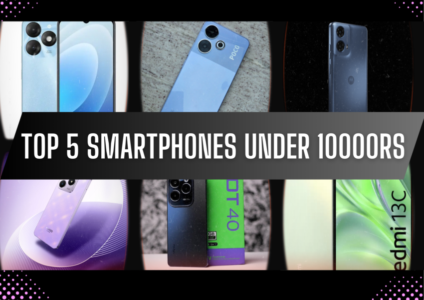 List of Top 5 Smartphone Under Rs 10000