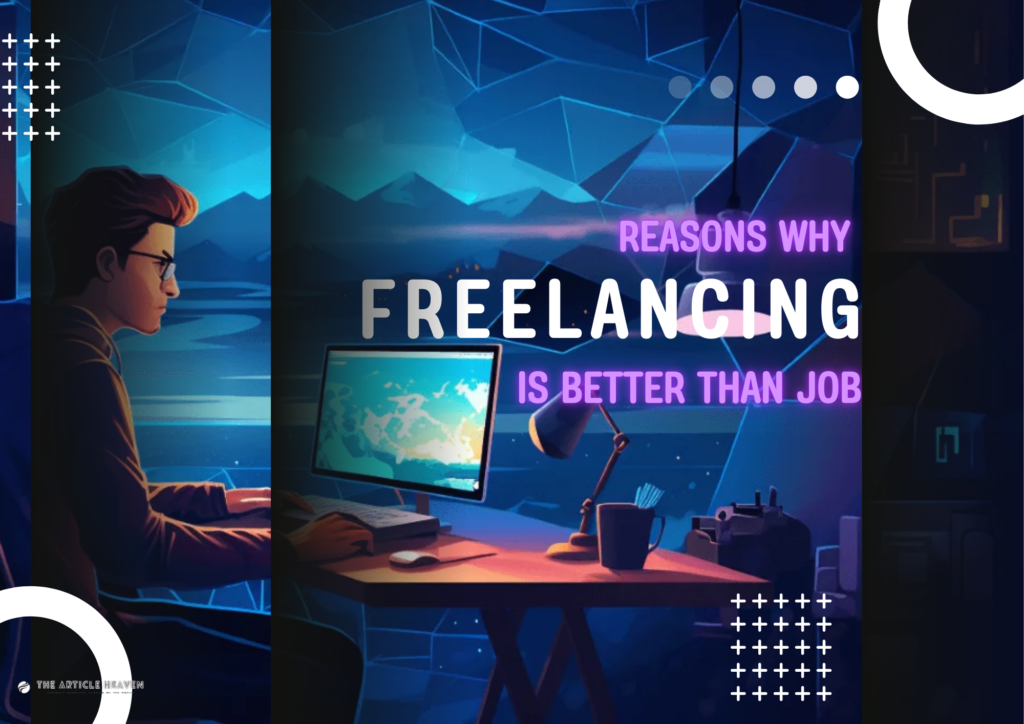 Reasons Why Freelance Is Better Than Job