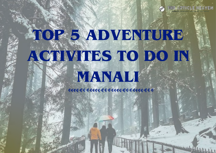 Adventure Activities to do in Manali