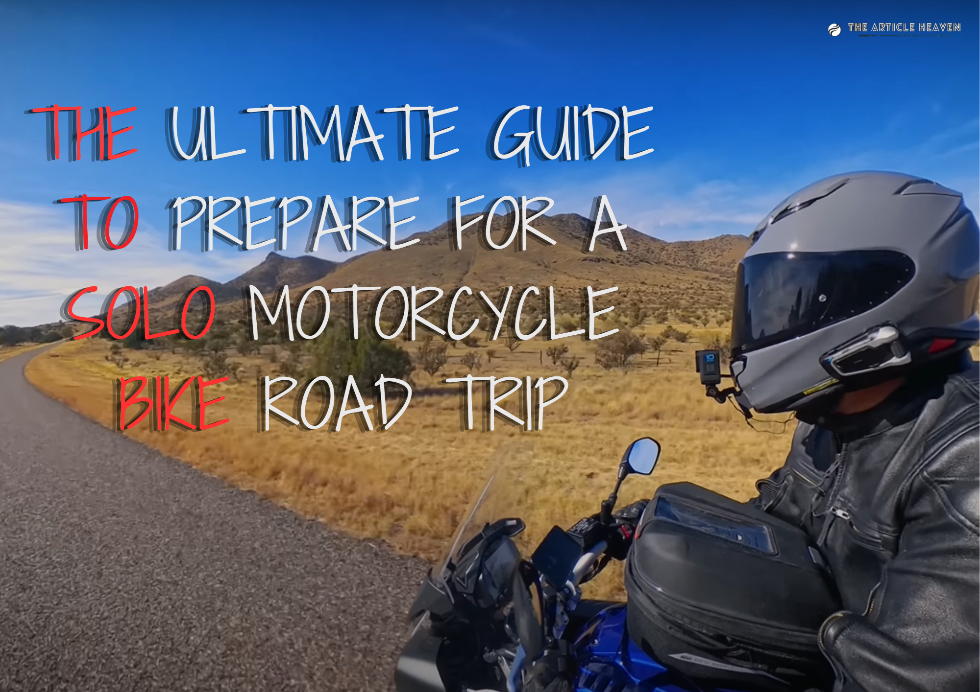 Your Ultimate Guide To Prepare For A Solo Motorcycle Bike Road Trip