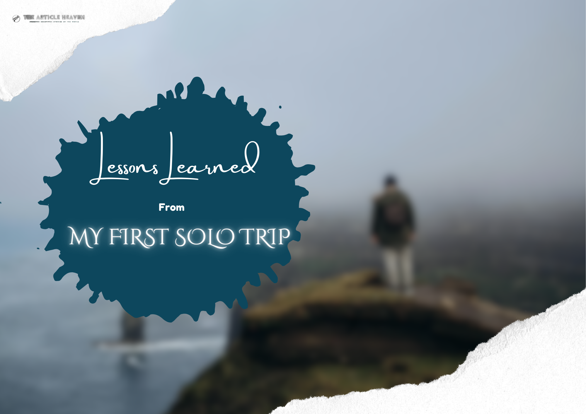 My First Solo Trip: Lessons Learned