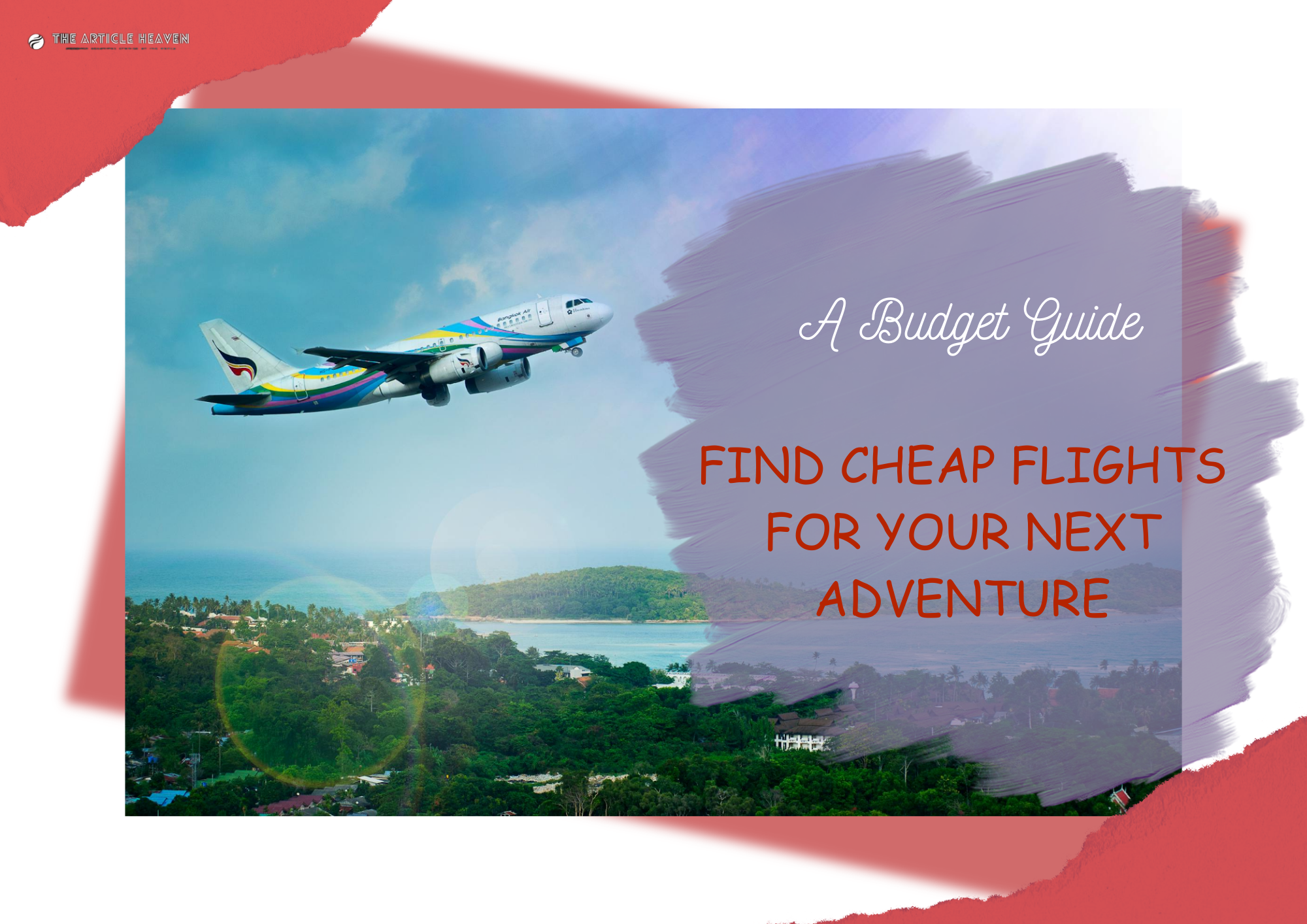 How To Find Cheap Flights For Your Next Adventure